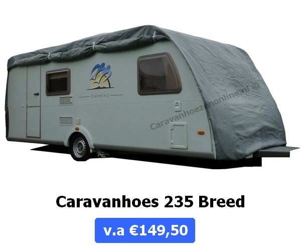 Caravanhoezen Breedte 235 cm